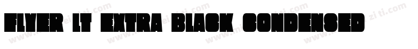Flyer LT Extra Black Condensed字体转换